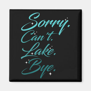 Funny Lake Design, Entschuldigung. Kann nicht. See Magnet