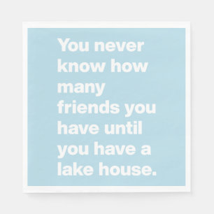 Funny Lake House Freunde Zitat Light Blue Party Serviette