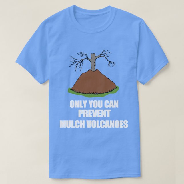 Funny Landscapes Mulch Volcano Gartenbau T-Shirt (Design vorne)