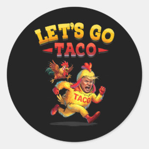 Funny Lasse Taco Funny Trump immer Hühner aus Runder Aufkleber