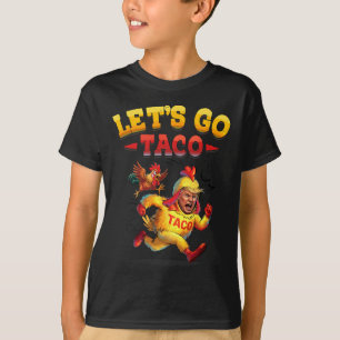 Funny Lasse Taco Funny Trump immer Hühner aus T-Shirt