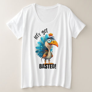 Funny Lass's Get Basted Große Größe T-Shirt