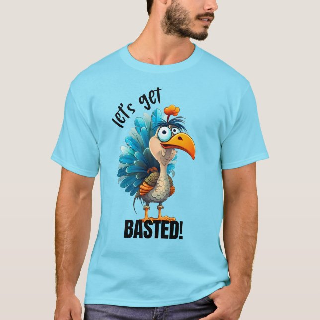 Funny Lass's Get Basted T-Shirt (Vorderseite)