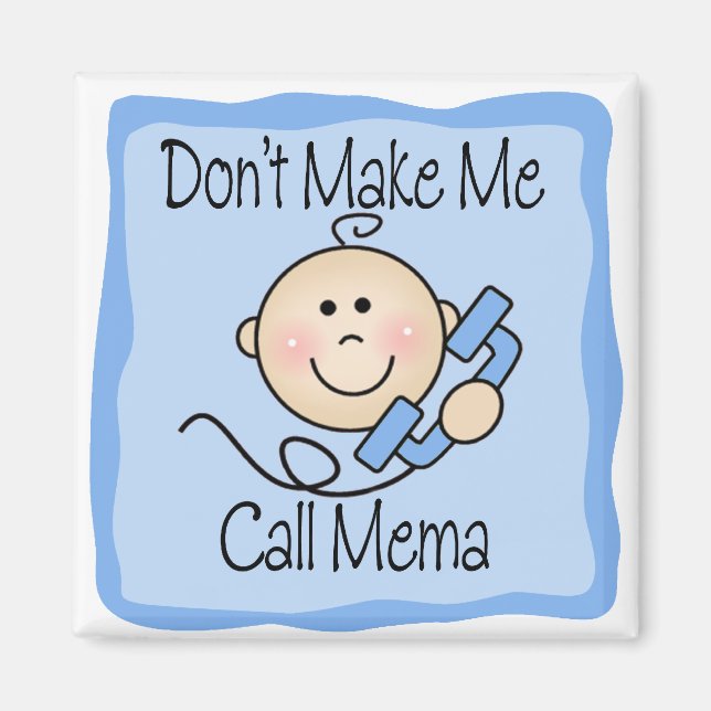 Funny lässt mich nicht Mema anrufen Magnet (Vorne)