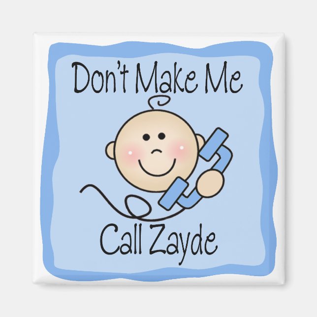 Funny lässt mich nicht Zayde nennen Magnet (Vorne)