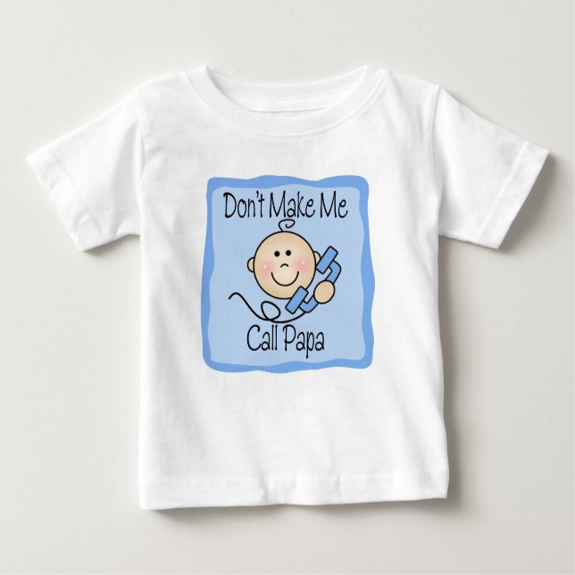 Funny lässt mich Papa nicht rufen Baby T-shirt (Vorderseite)