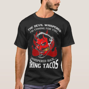 Funny Latin Devil Whispere Bringen Tacos Spanish C T-Shirt