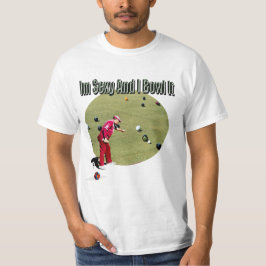 Funny Lawn Bowls sexy und ich krüge es, Tshirt