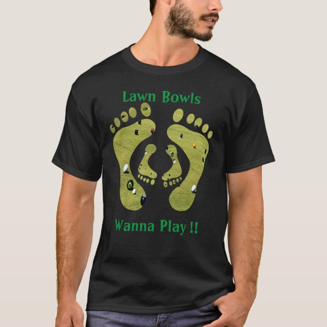 Funny Lawn Bowls Wanna Play Design, T-Shirt (Vorderseite)