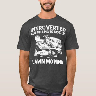 Funny Lawn Mowing Geschenk Männer Frauen Rasenmähe T-Shirt