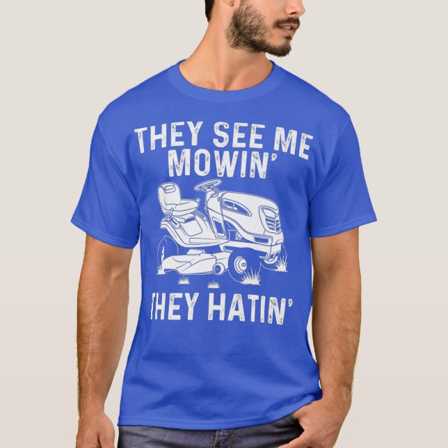 Funny Lawn Mowing Geschenk Männer Frauen Rasenmähe T-Shirt (Vorderseite)