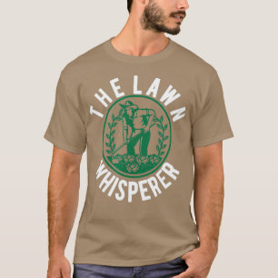Funny Lawn Whisperer Mowing Geschenk Landscaping T-Shirt