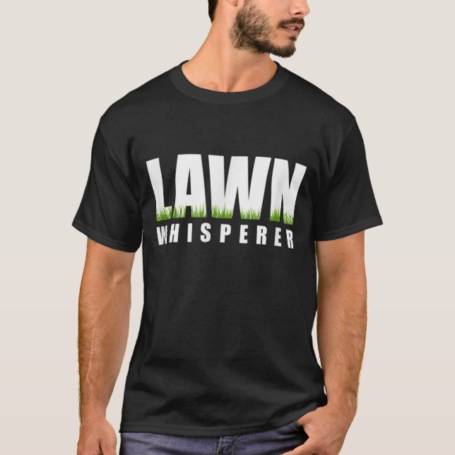 Funny Lawn Whisperer Spaß Vater ist cool sarkastis T-Shirt (Vorderseite)