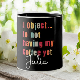 Funny Lawyer Personalisiert I Object Zweifarbige Tasse