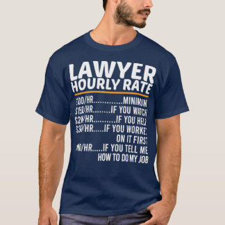 Funny Lawyer Stundensatz T-Shirt