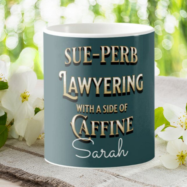 Funny Lawyer Sue-perb Lawyering Personalisiert Kaffeetasse (Von Creator hochgeladen)