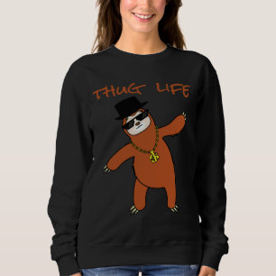 Funny Lazy, aber Niedlich Design Thug Life Sloth Sweatshirt