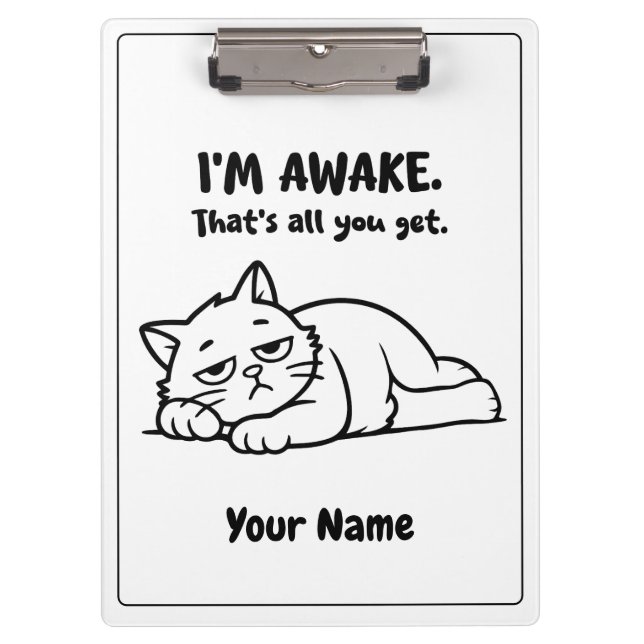 Funny Lazy Cat Clipboard | Custom I’m Awake Design Klemmbrett (Vorderseite)