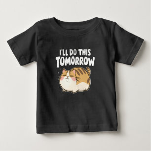 Funny Lazy Cat - Ich mache das morgen Baby T-shirt
