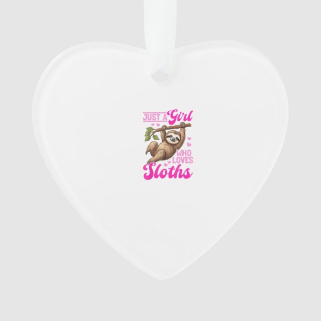 Funny Lazy Sloth Just a Girl Who Loves Sloths T-Sh Ornament (Vorderseite)