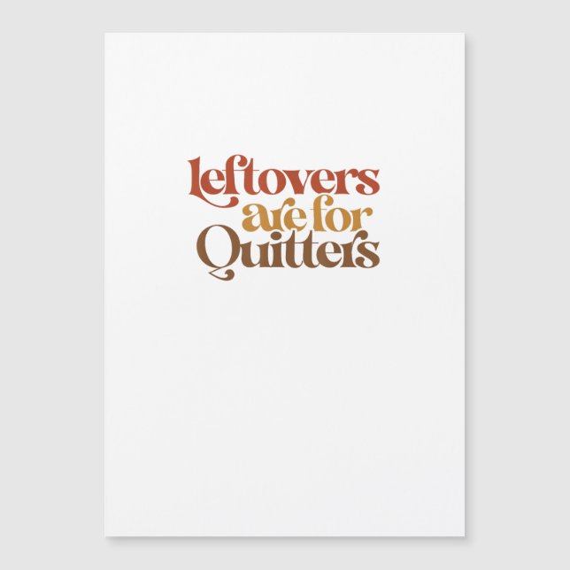 Funny Leftovers ist für Quitters Erntedank Magnetkarte (Vorderseite)