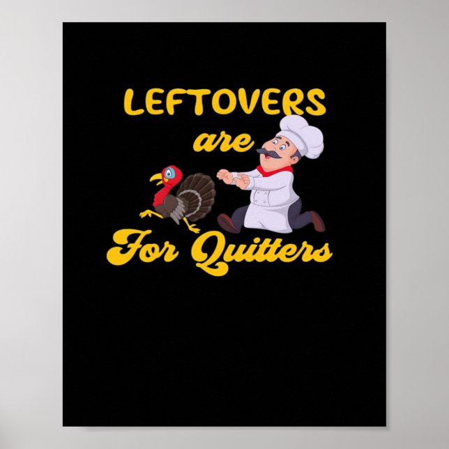 Funny Leftovers sind für Quitters auf der Suche na Poster (Vorne)