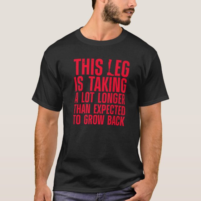 Funny Leg Amputierte Design für Männer Frauenamput T-Shirt (Vorderseite)