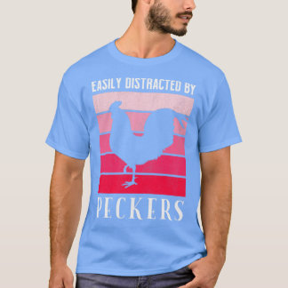 Funny leicht abgelenkt von Peckern für Hühnerlov T-Shirt