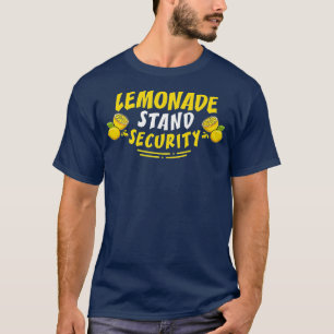 Funny Lemon Juice Summer Quote Lemonade Stand Secu T-Shirt