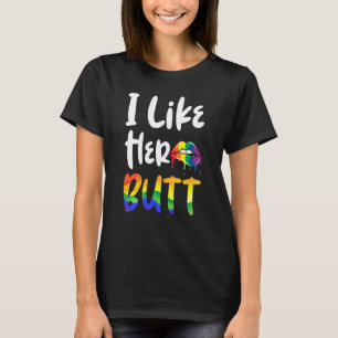 Funny Lesbian Ich mag ihren Hintern Pride Rainbow  T-Shirt