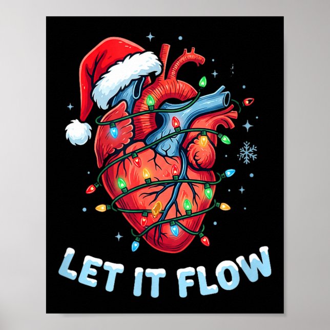 Funny Let It Flow Heart Anatomy Nurse Christmas  Poster (Vorne)