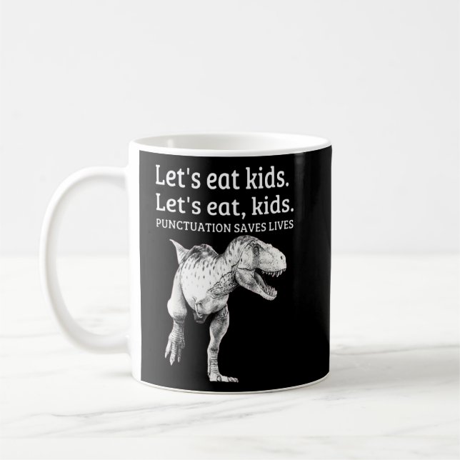 Funny Let's essen Kids Punctuation Rette Lives Gra Kaffeetasse (Links)