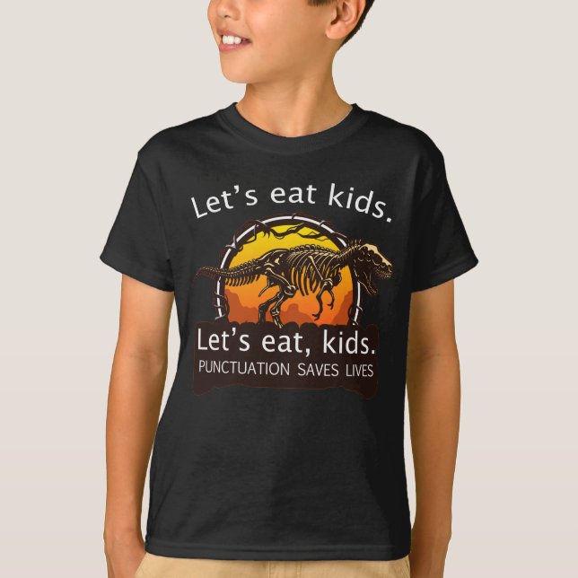Funny Let's essen Kids Punctuation Rette Lives Gra T-Shirt (Vorderseite)