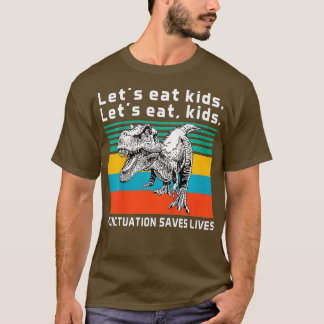 Funny Let's essen Kids Punctuation Rette Lives Gra T-Shirt