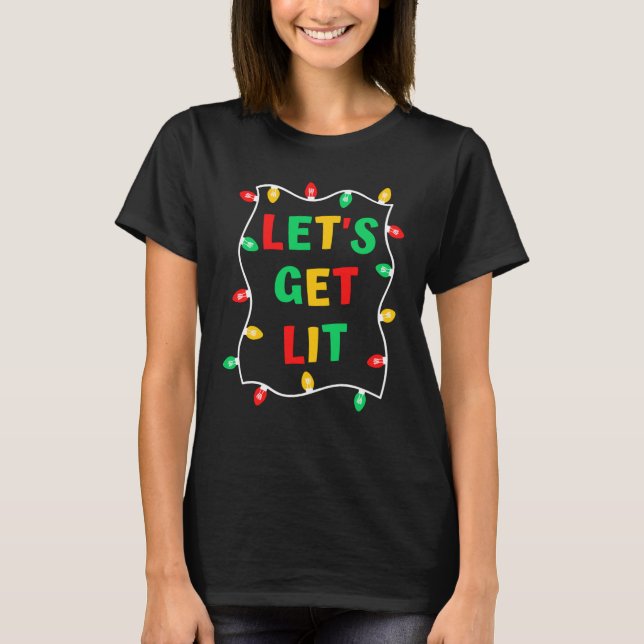 Funny Let's Get Lit Christmas Shirt (Vorderseite)