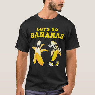 Funny Let's Go Bananen Niedliche Banane T-Shirt