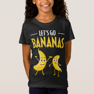 Funny Let's Go Bananen Spaß Banana Tropisches Obst T-Shirt