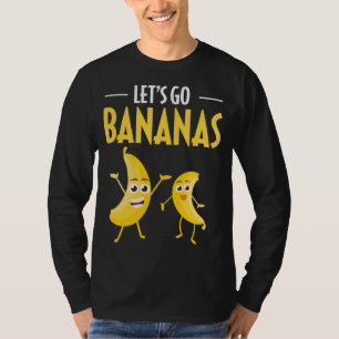 Funny Let's Go Bananen Spaß Banana Tropisches Obst T-Shirt