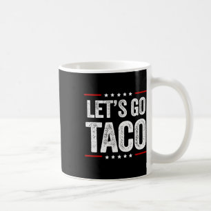 Funny Let's Go Taco 22 Kaffeetasse