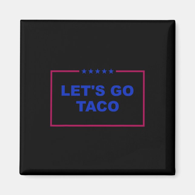 Funny Let's Go Taco 26 Magnet (Vorne)