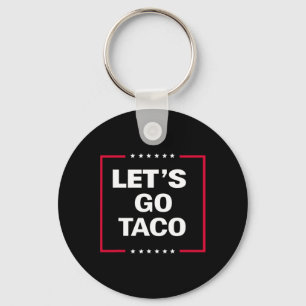 Funny Let's Go Taco 27 Schlüsselanhänger