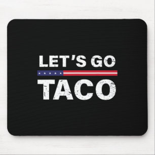 Funny Let's Go Taco 28 Mousepad