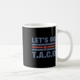 Funny Let's Go Taco 56 Kaffeetasse