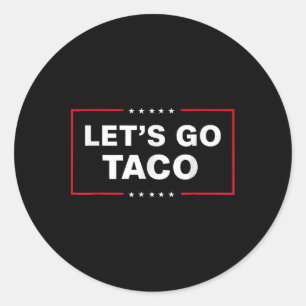 Funny Let's Go Taco 6 Runder Aufkleber