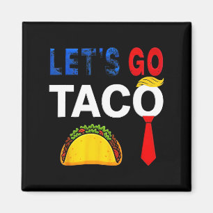 Funny Let's Go Taco American Patriot Women Männer Magnet