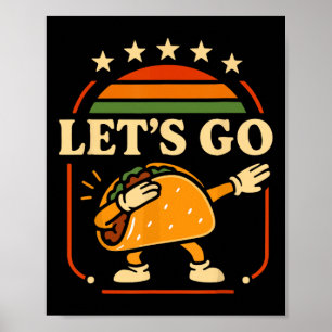 Funny Let's Go Taco Dabbing Fiesta Party T-Shirt K Poster