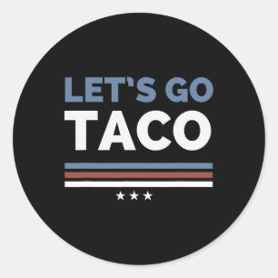 Funny Let's Go Taco immer Hühner draußen Weibchen Runder Aufkleber