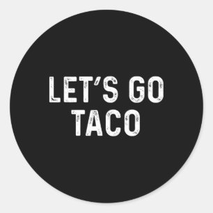 Funny Let's Go Taco - Lasse Go Taco Runder Aufkleber