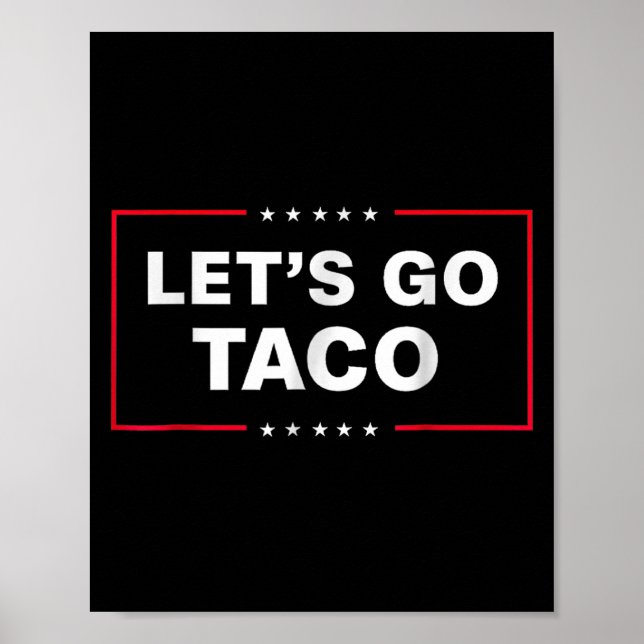 Funny Let's Go Taco Poster (Vorne)