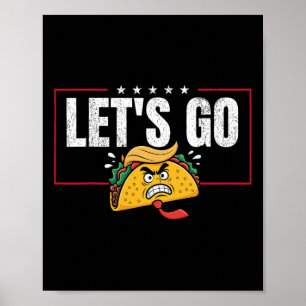 Funny Let's Go Taco &# Poster